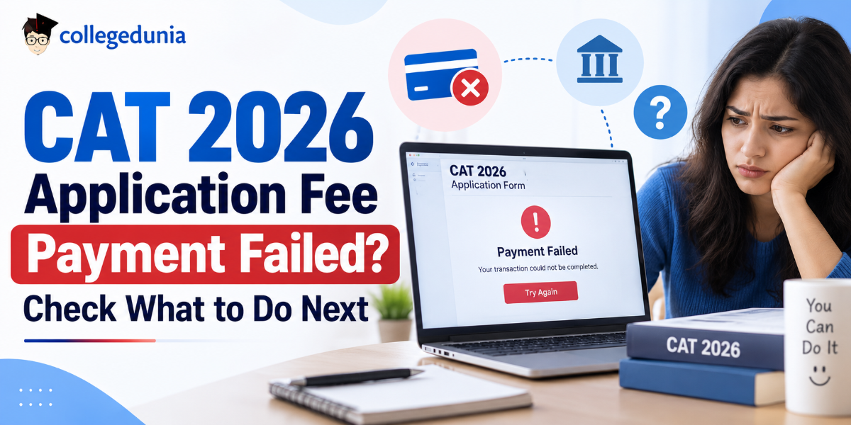 CAT 2026 Application Fee Payment Failed? 