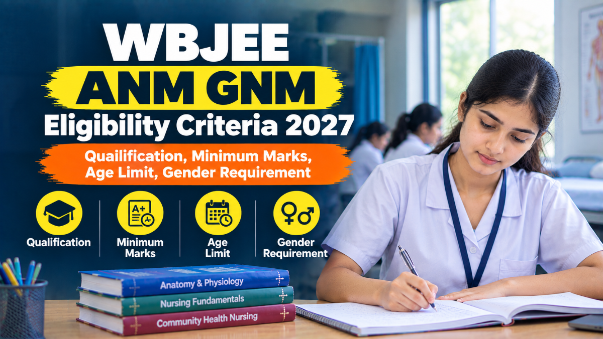 WBJEE ANM GNM Eligibility Criteria 2027