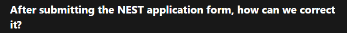 NEST Application Process 2027: Form Correction Window