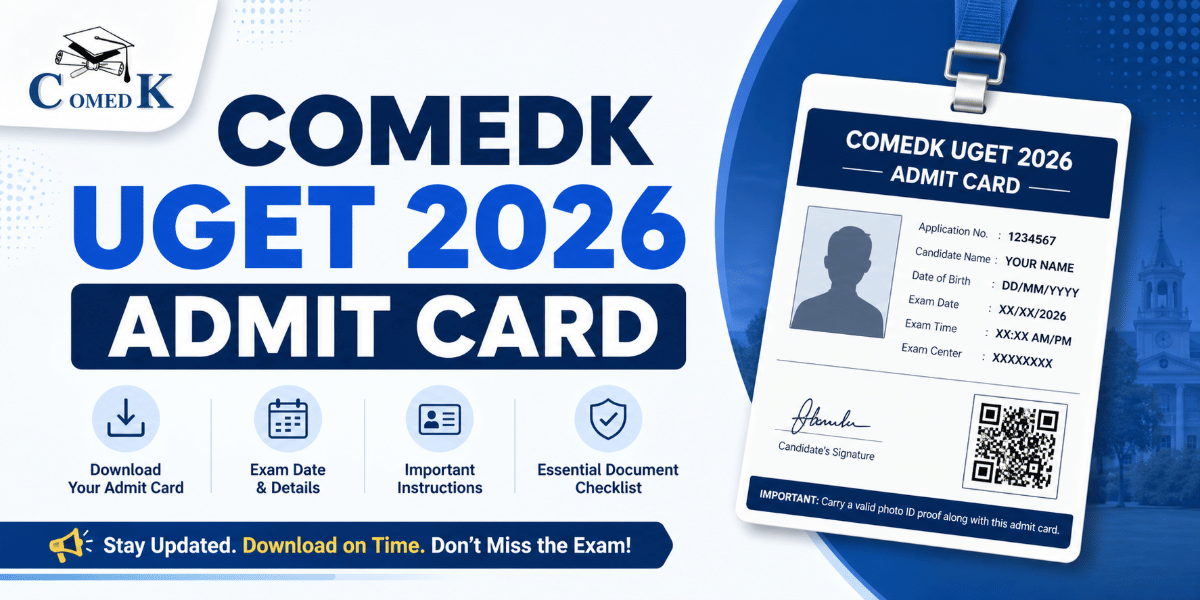 COMEDK UGET Admit Card 2026: Download Link, How to Download & Common Errors