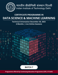 Certificate Programme in Data Science & Machine Learning by Indian Institute of Technology Delhi