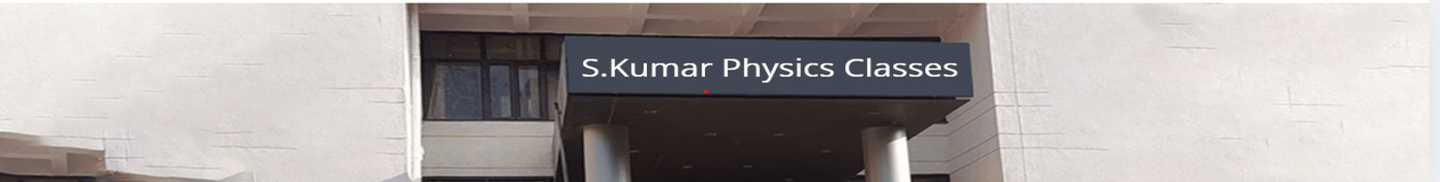 S Kumar Physics Classes Ghaziabad