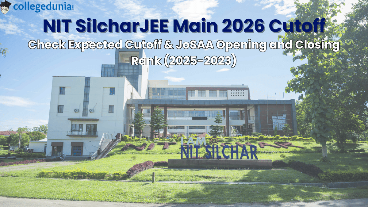 NIT Silchar JEE Main Cutoff 2026