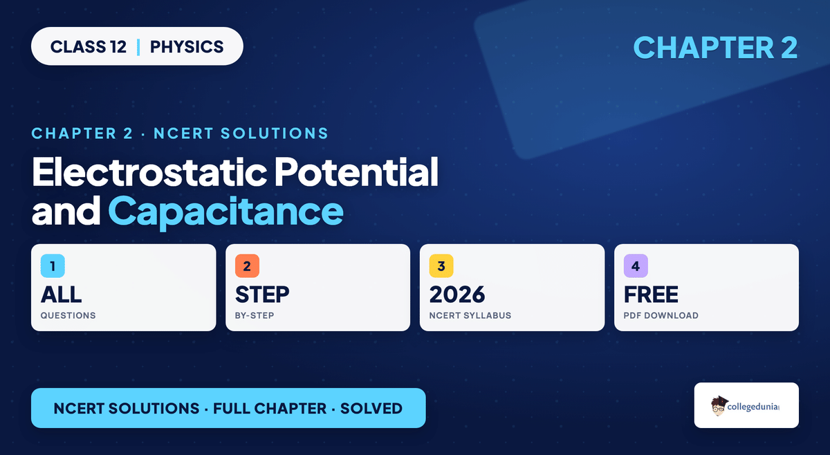 Electrostatic Potential and Capacitance NCERT Solutions - Class 12 Physics