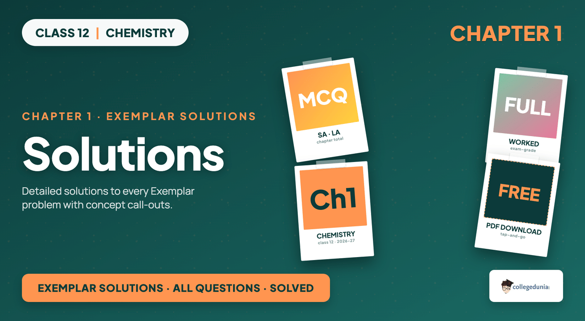 Solutions Exemplar Solutions - Class 12 Chemistry