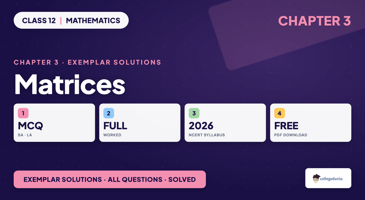 Matrices Exemplar Solutions - Class 12 Maths