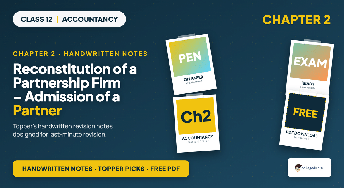 Reconstitution of a Partnership Firm - Admission of a Partner Handwritten Notes - Class 12 Accountancy