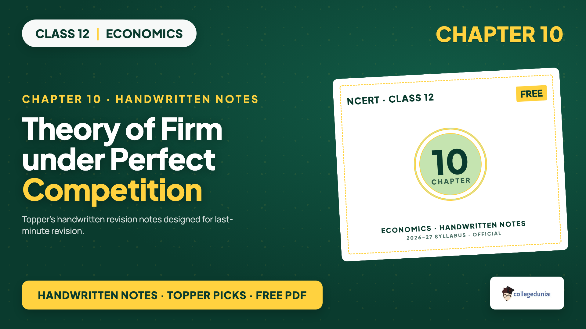 Class 12 Economics Chapter 4 Theory of the Firm under Perfect Competition Handwritten Notes by Collegedunia, 2026-27 NCERT revision