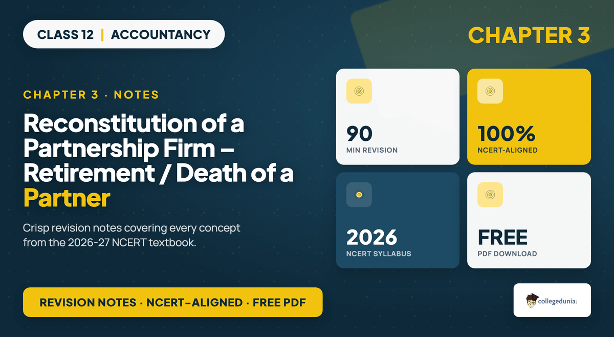 Reconstitution of a Partnership Firm - Retirement and Death Notes - Class 12 Accountancy