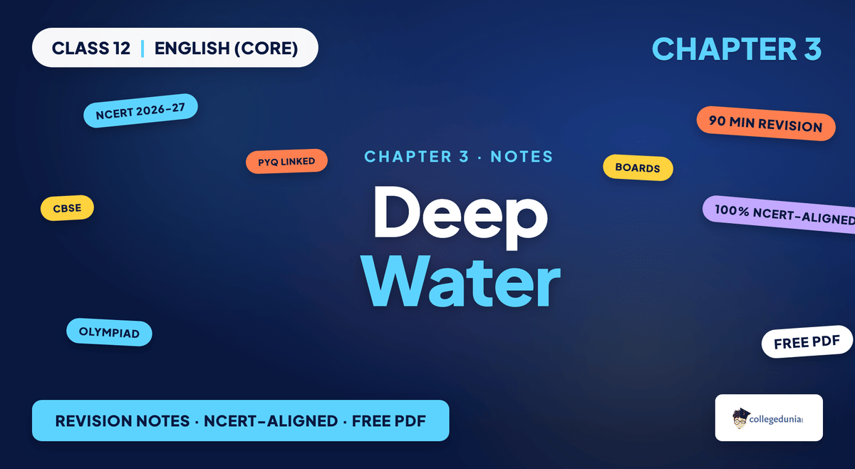 Deep Water Notes - Class 12 English (Core)
