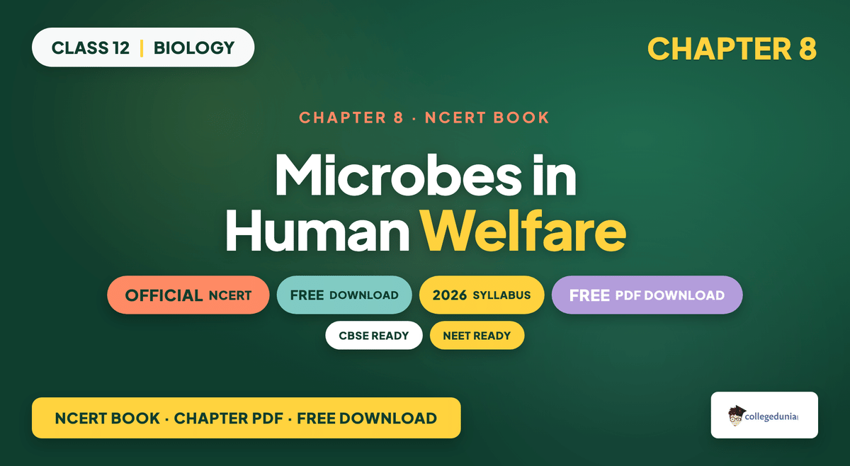 Microbes In Human Welfare NCERT Book PDF - Class 12 Biology