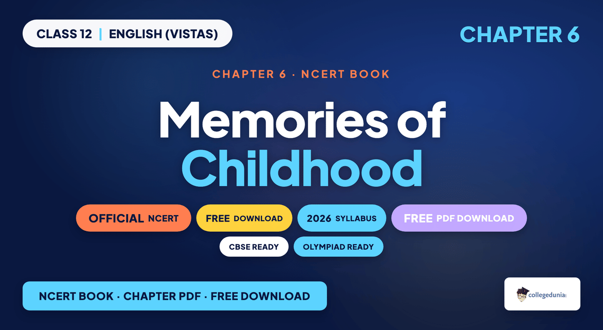 Memories of Childhood NCERT Book - Class 12 English (Vistas)