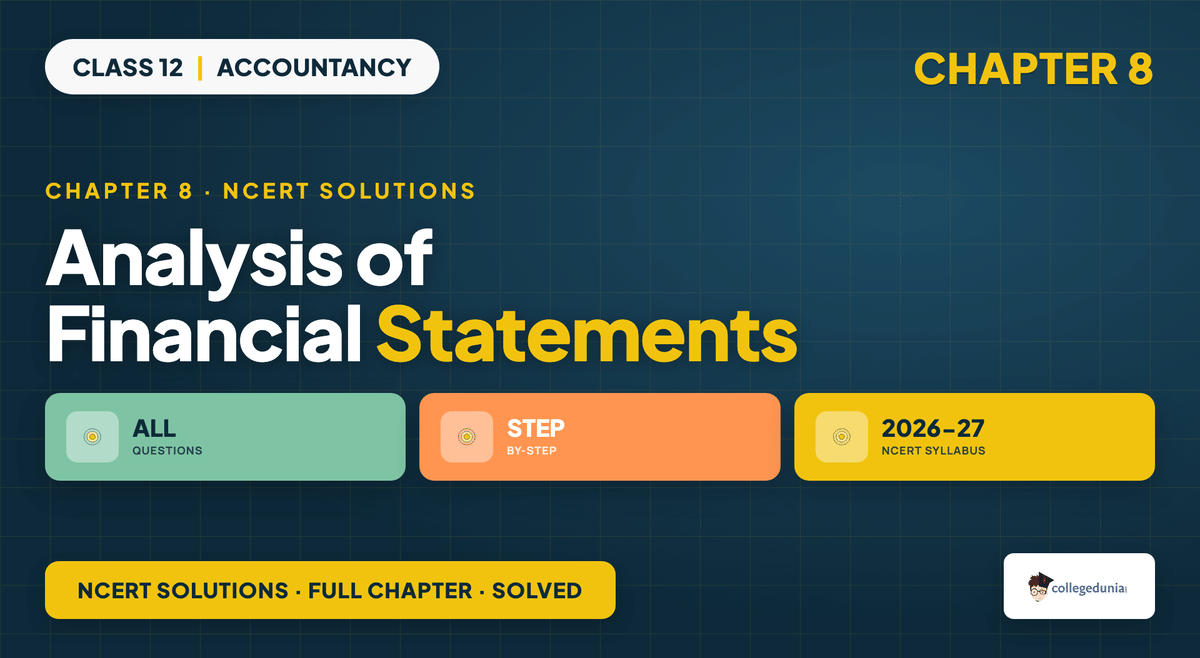 Analysis Of Financial Statements NCERT Solutions - Class 12 Accountancy