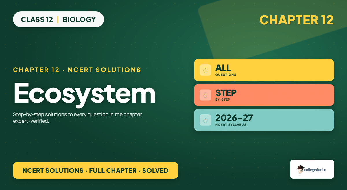 Ecosystem NCERT Solutions - Class 12 Biology