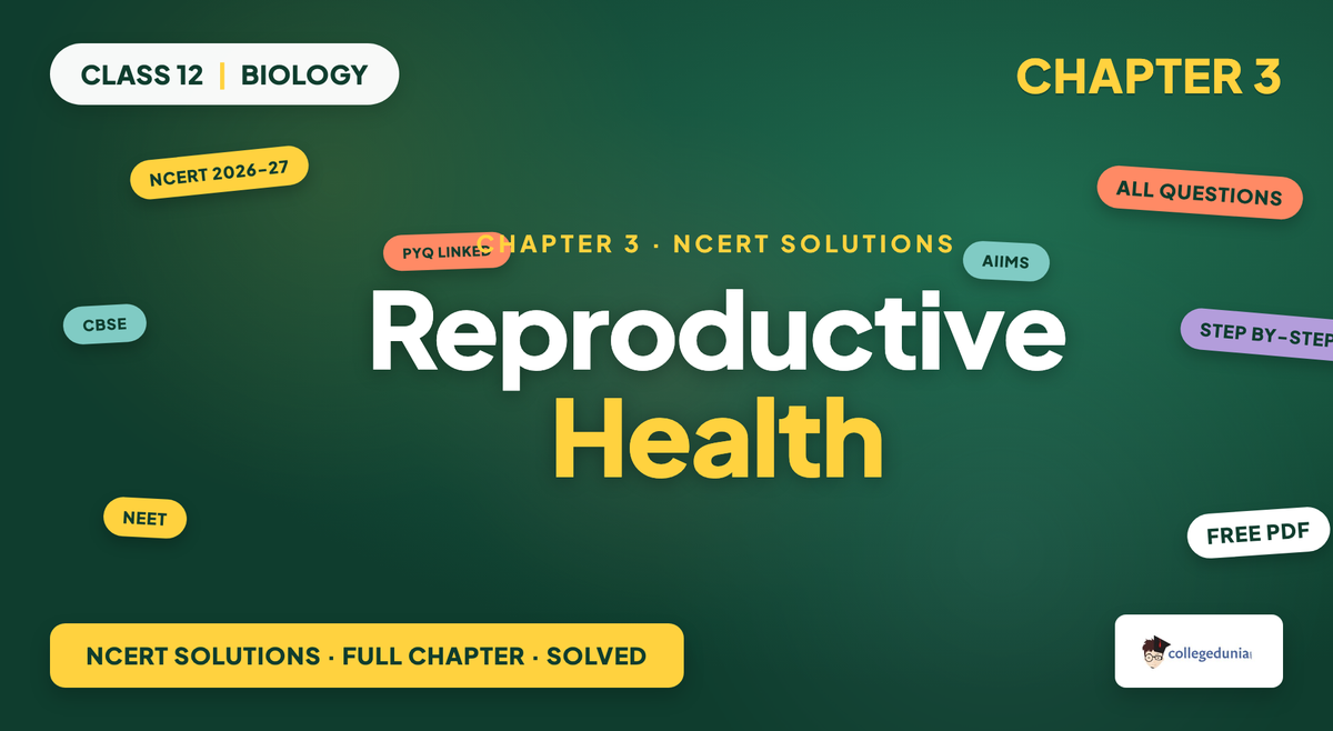 Reproductive Health NCERT Solutions - Class 12 Biology
