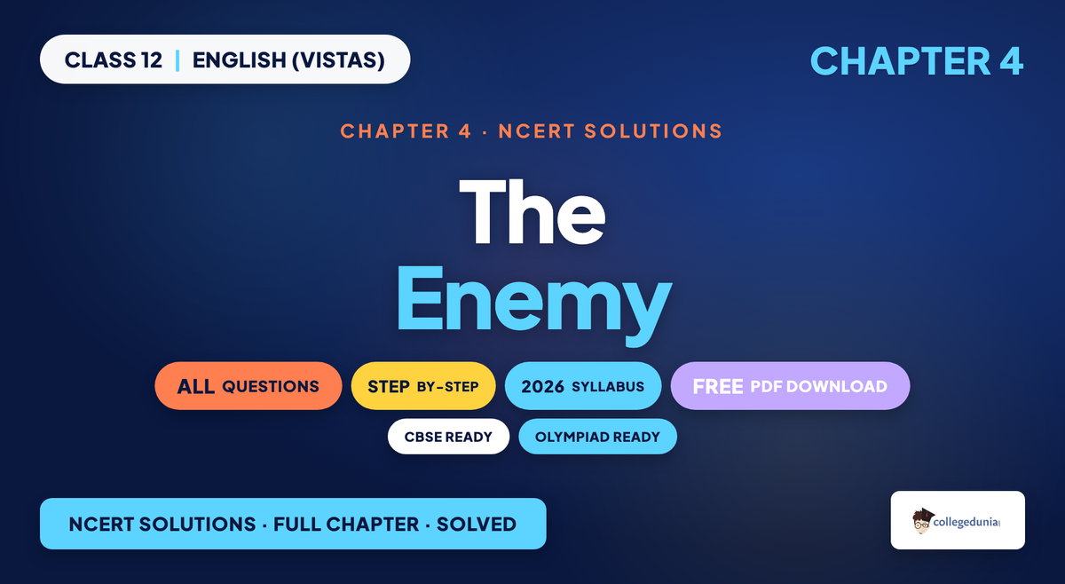 The Enemy NCERT Solutions - Class 12 English (Vistas)