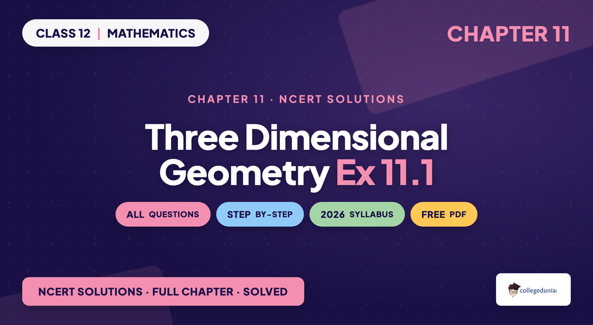 Three Dimensional Geometry Exercise 11 1 NCERT Solutions - Class 12 Maths