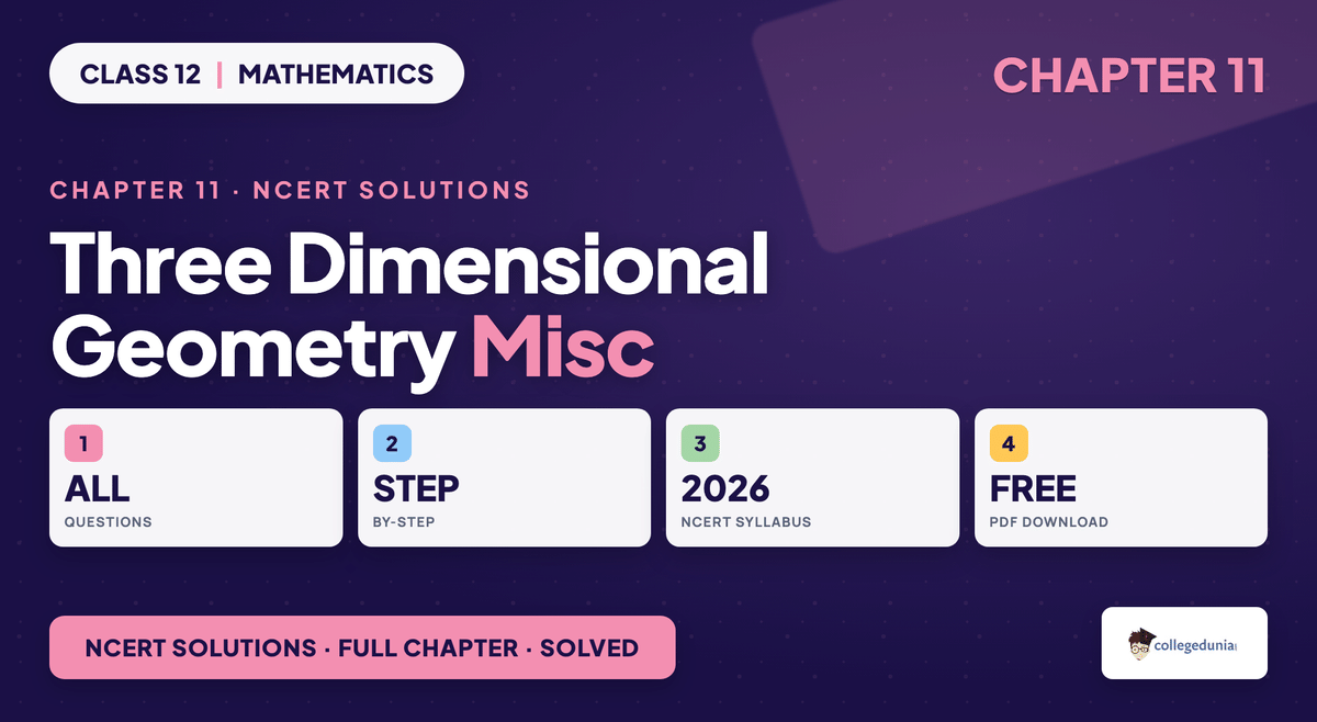 Three Dimensional Geometry Miscellaneous NCERT Solutions - Class 12 Maths