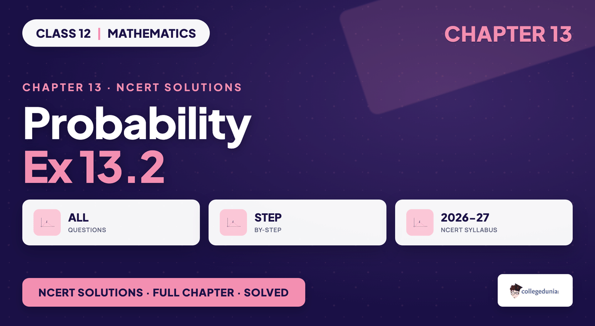 Probability Exercise 13.2 NCERT Solutions - Class 12 Maths