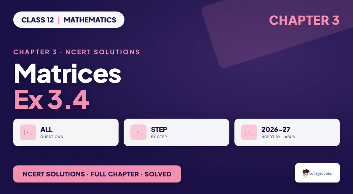 Matrices Exercise 3 4 NCERT Solutions - Class 12 Maths