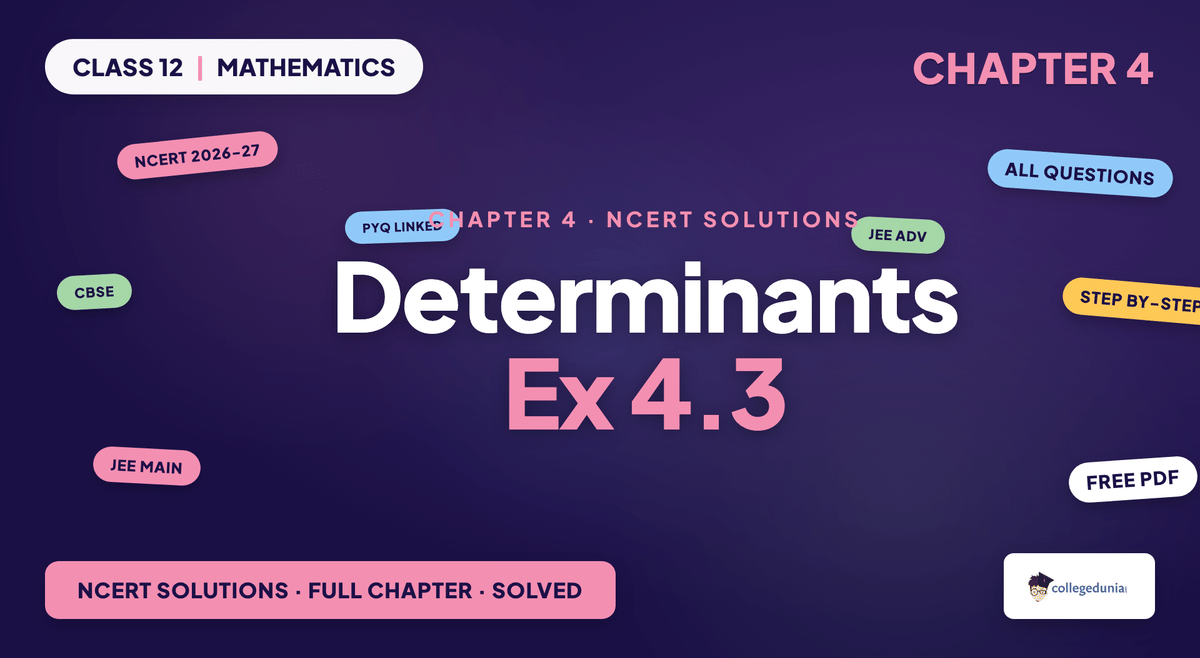 Determinants Exercise 4 3 NCERT Solutions - Class 12 Maths