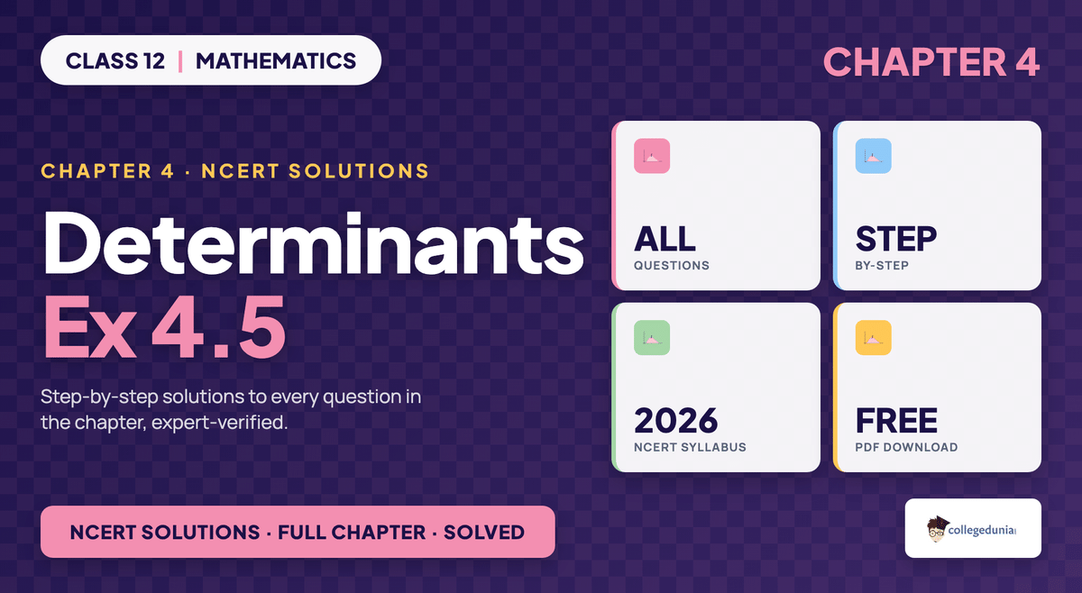 Determinants Exercise 4 5 NCERT Solutions - Class 12 Maths
