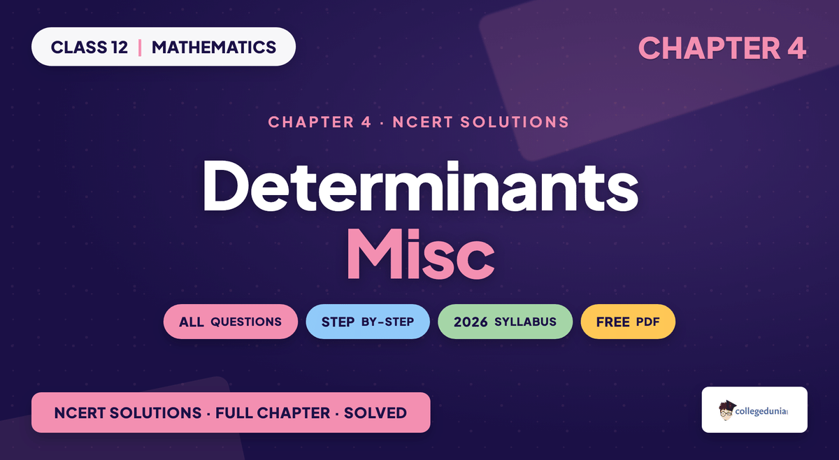 Determinants Miscellaneous NCERT Solutions - Class 12 Maths
