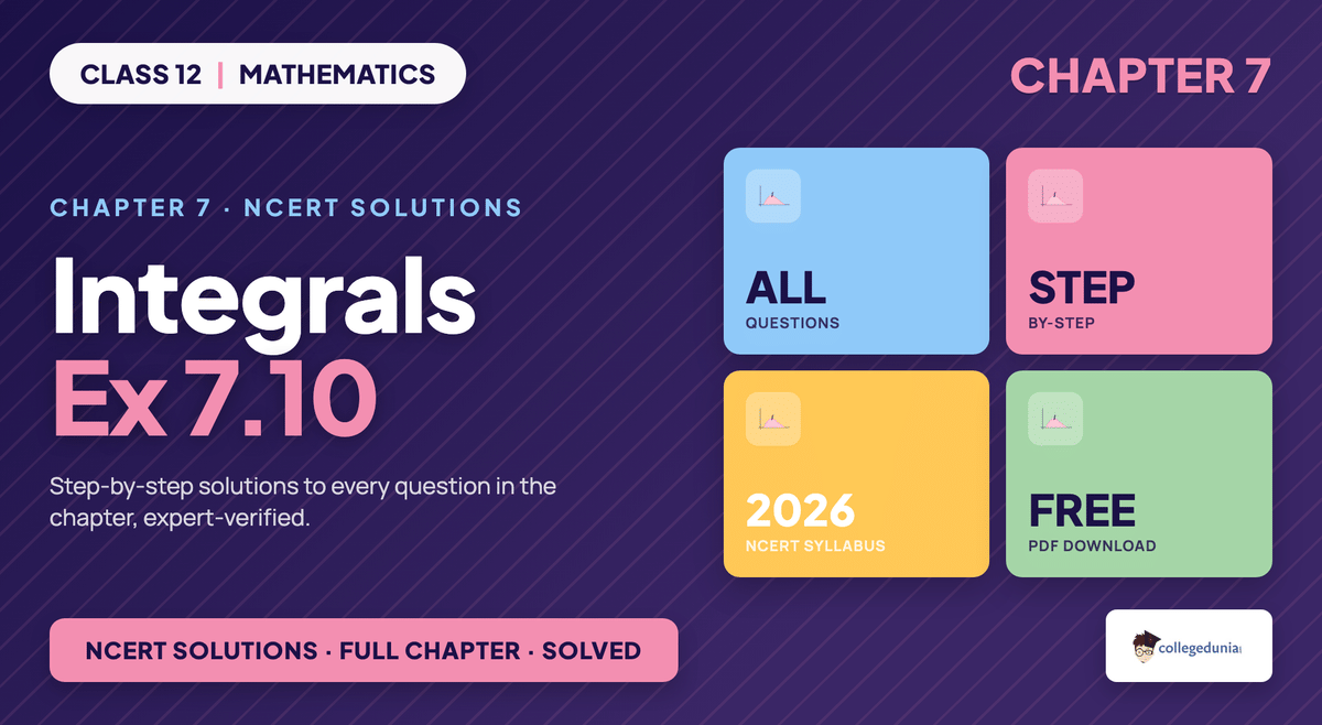 Integrals Exercise 7 10 NCERT Solutions - Class 12 Maths
