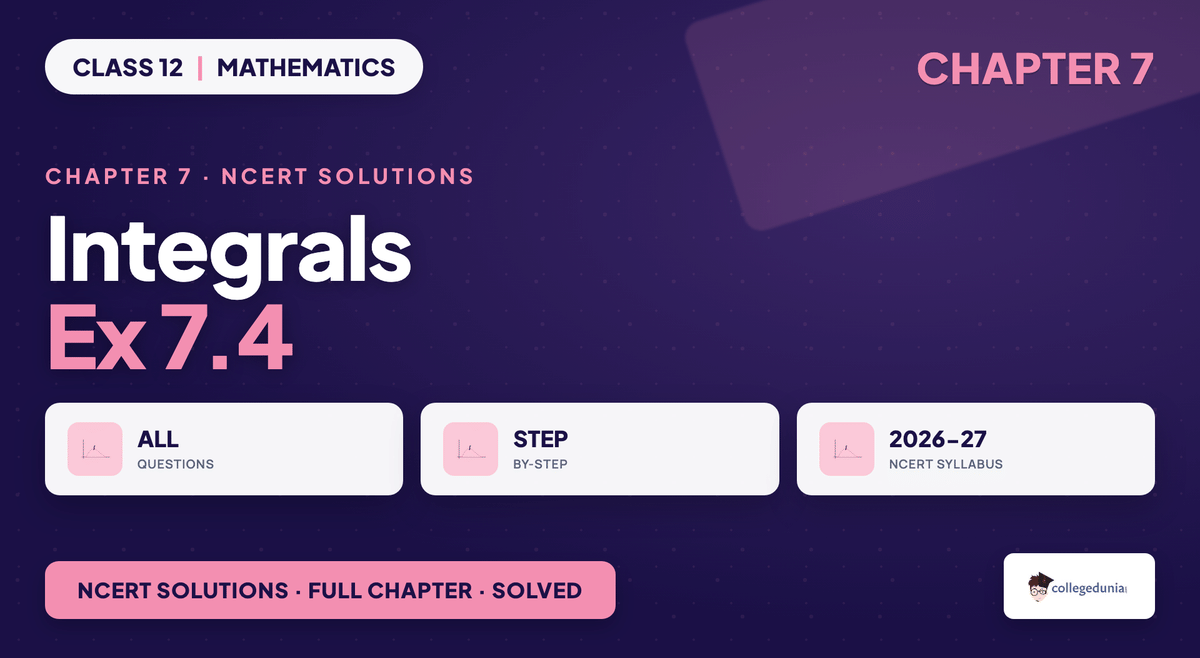 Integrals Exercise 7 4 NCERT Solutions - Class 12 Maths