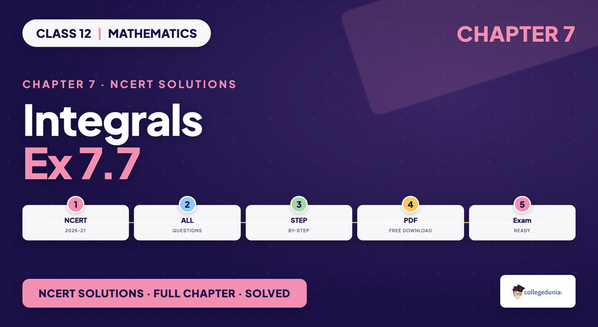 Integrals Exercise 7 7 NCERT Solutions - Class 12 Maths