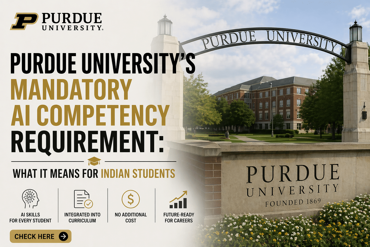 Clean, professional banner featuring Purdue University campus entrance in the background with a soft light overlay. Large, minimal text reads &ldquo;Purdue University&rsquo;s Mandatory AI Competency Requirement,&rdquo; with a smaller subheading &ldquo;What it means for Indian students.&rdquo; Simple icons highlight AI skills, curriculum integration, no additional cost, and career readiness. A subtle gold &ldquo;Check Here&rdquo; button appears at the bottom for a clear call to action.